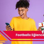 Footballx Eğlence Modu