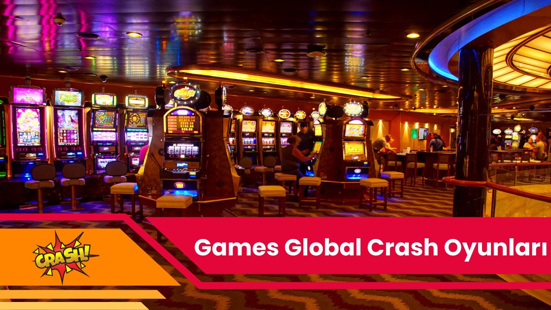 Games Global Crash Oyunları