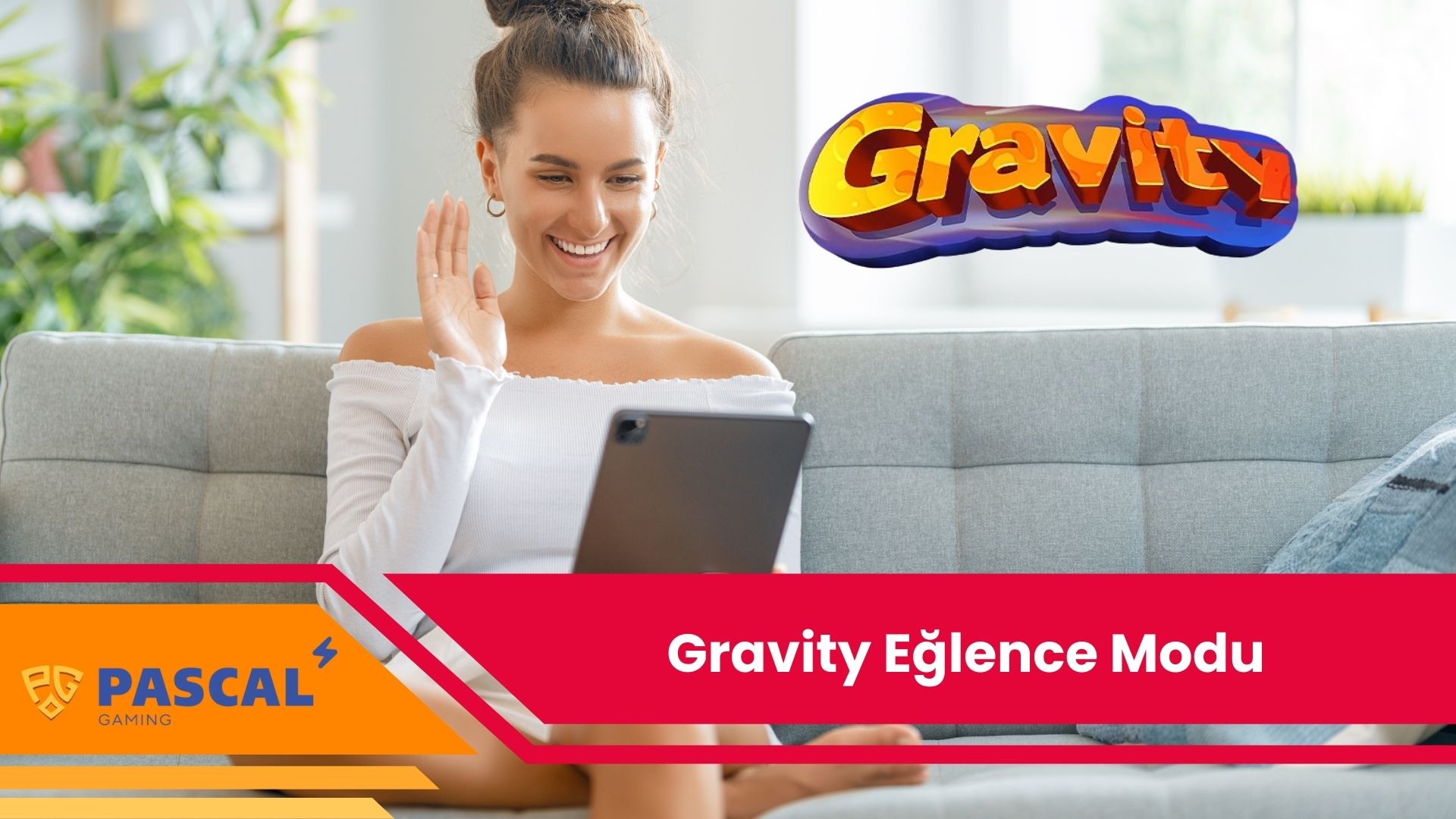 Gravity Eğlence Modu